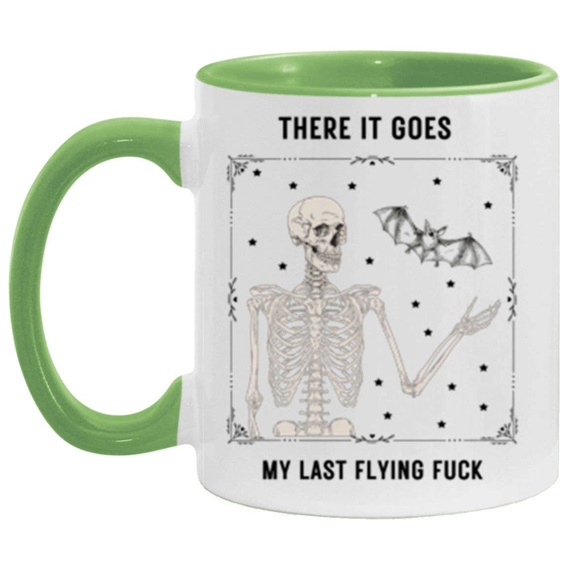 There It Goes My Last Flying Fuck 11 oz. Accent Mug