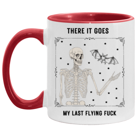 There It Goes My Last Flying Fuck 11 oz. Accent Mug