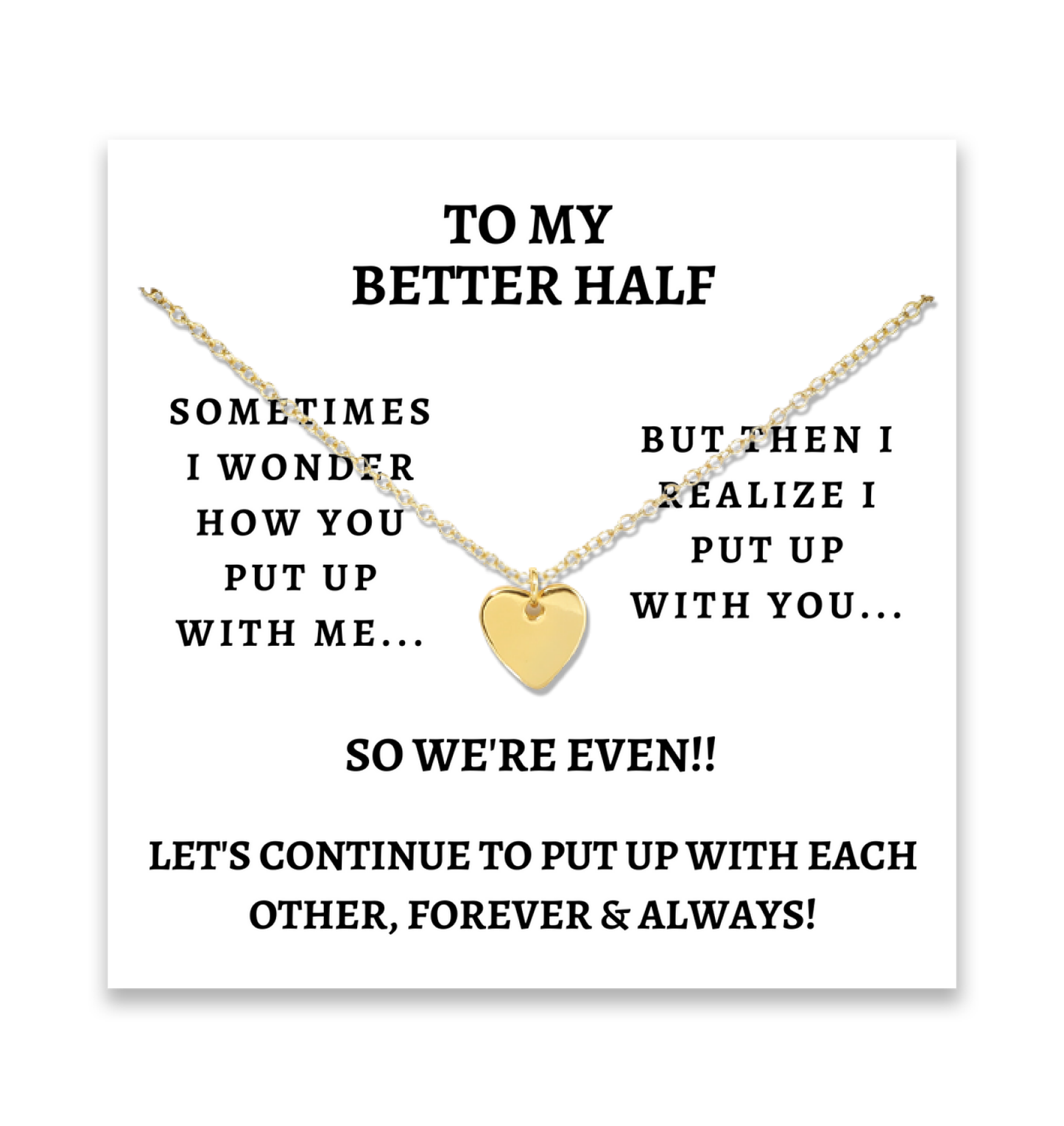 To My Better Half Heart Necklace