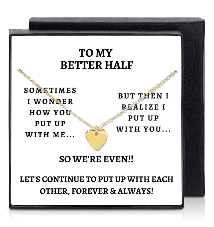 To My Better Half Heart Necklace