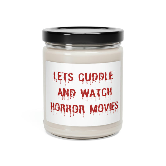 Let's Cuddle And Watch Horror Movies Scented Soy Candle, 9oz