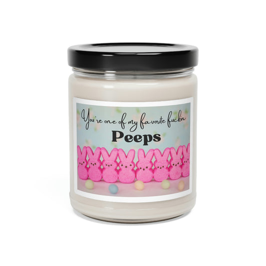 You Are My Favorite Fuckin Peeps Scented Soy Candle, 9oz