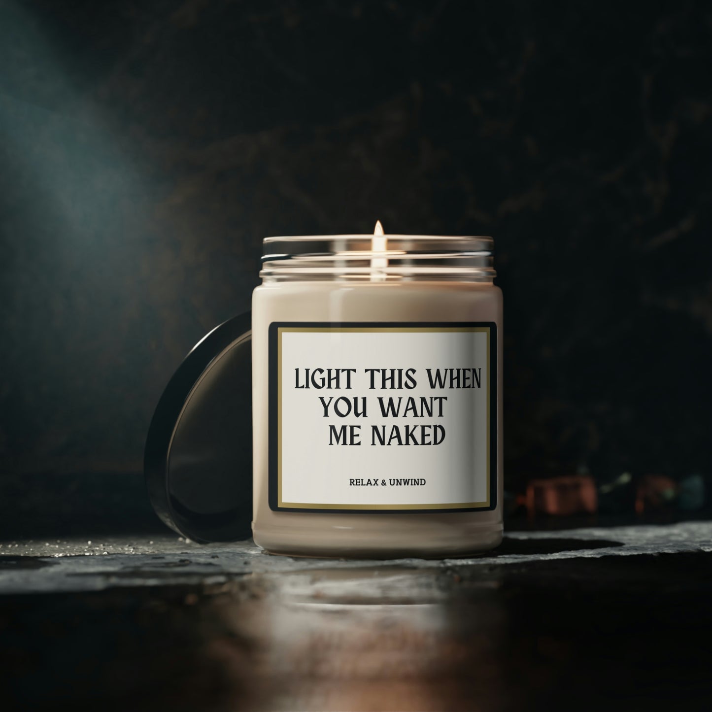 Light This When You Want Me.... Scented Soy Candle, 9oz