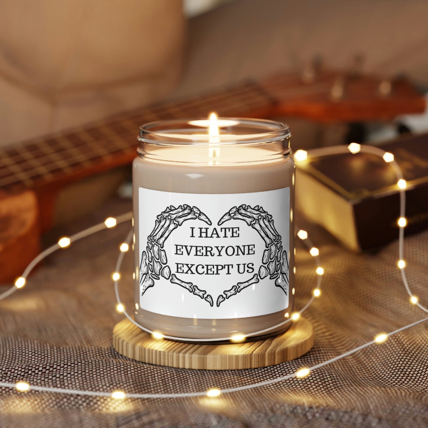 I Hate Everyone Except Us Scented Soy Candle, 9oz