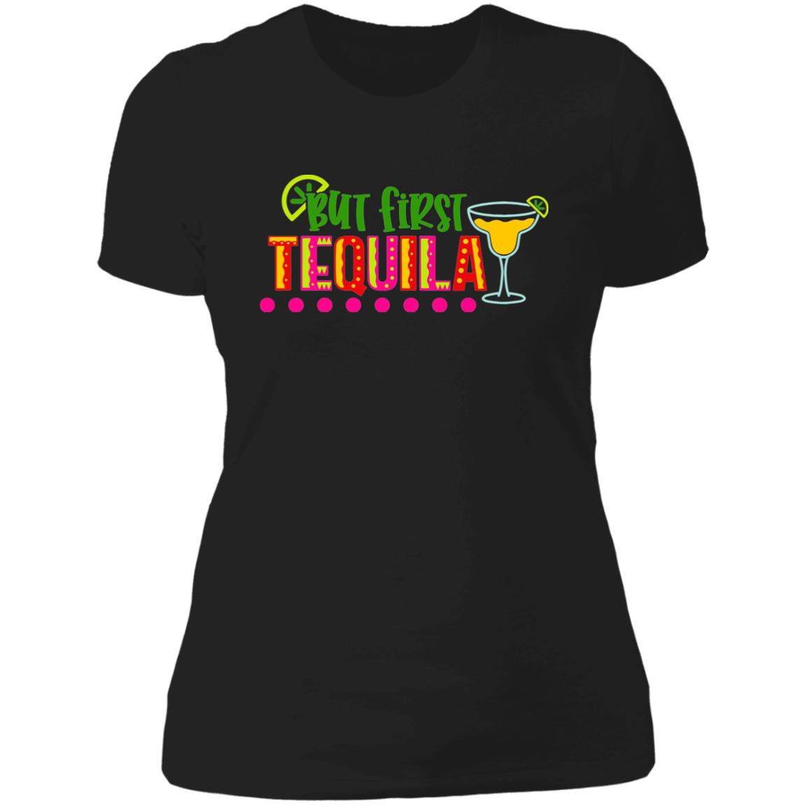 But First TEQUILA T-Shirt