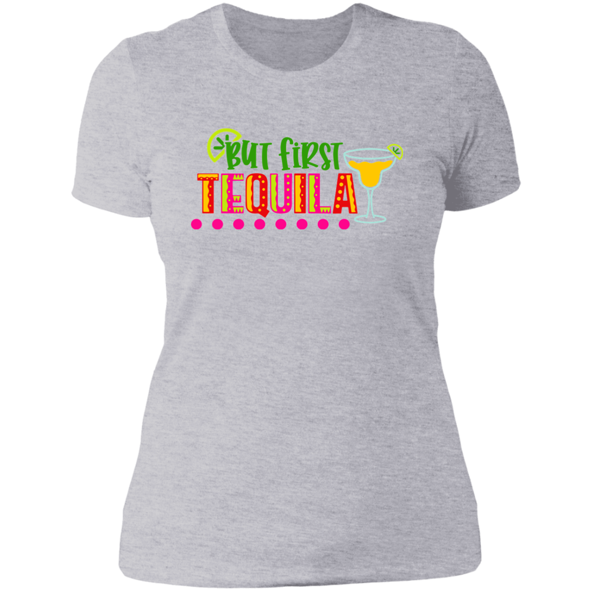 But First TEQUILA T-Shirt