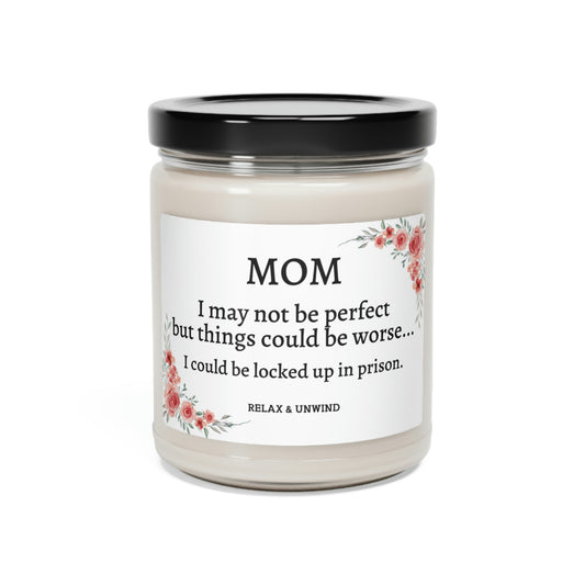 Mom Things Could Be Worse... Scented Soy Candle, 9oz