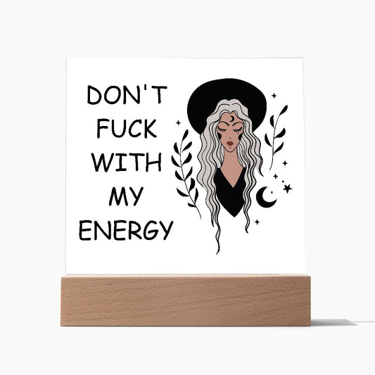 Don't Fuck With My Energy Witch Acrylic Square Plaque