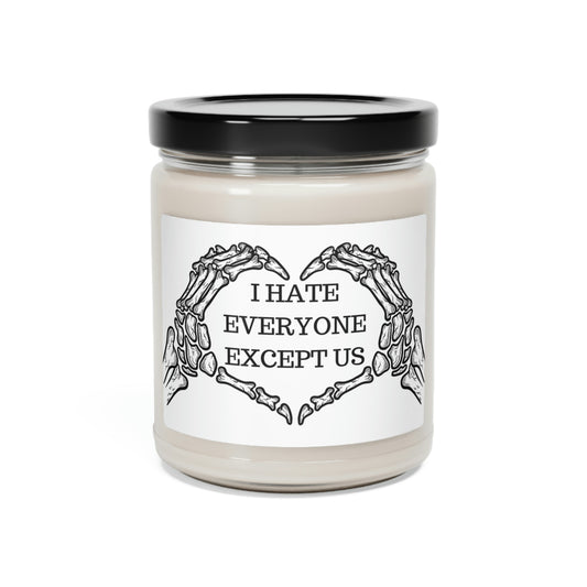 I Hate Everyone Except Us Scented Soy Candle, 9oz